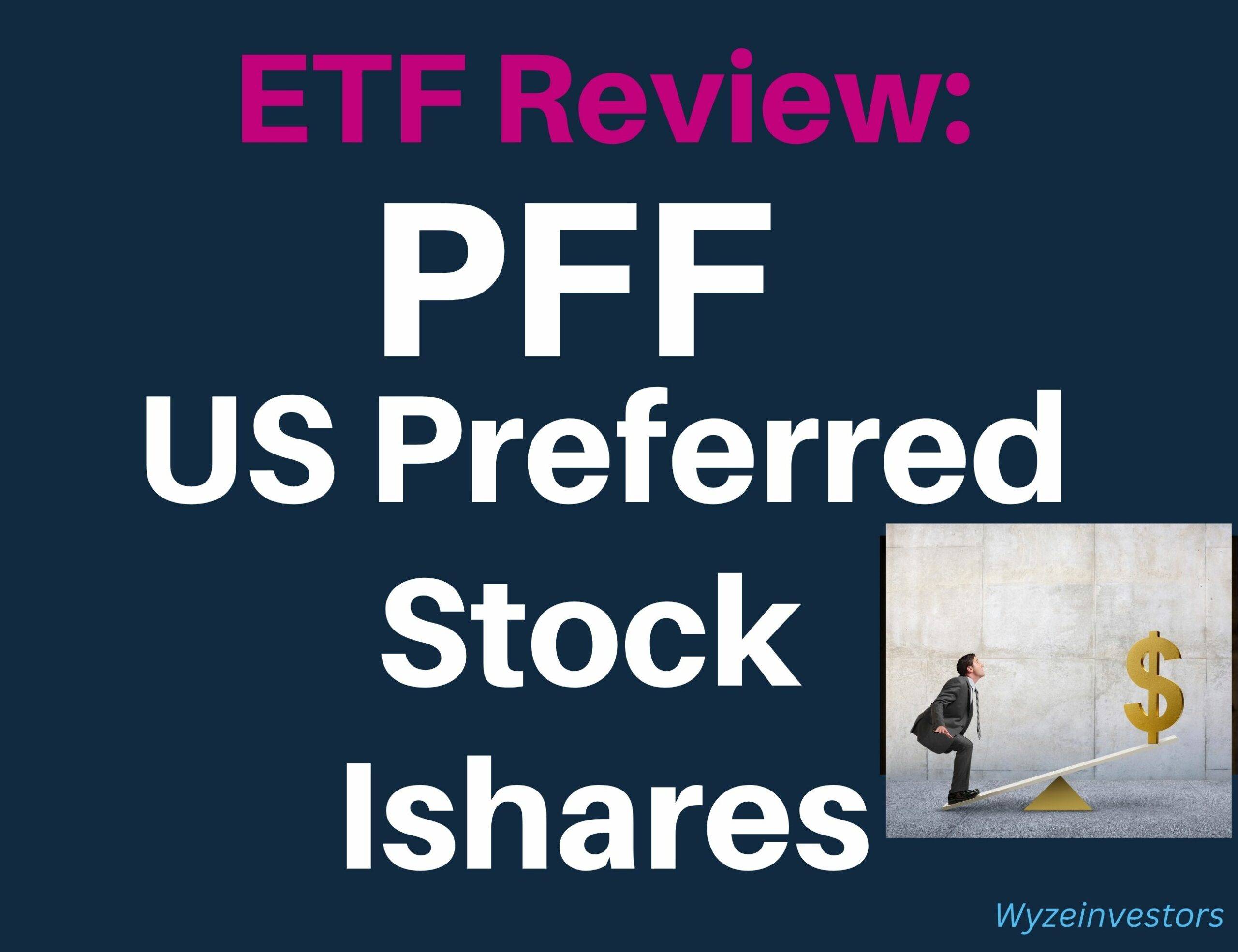 PFF: Reasonable Preferred Shares ETF, But Better Choices Out There (NASDAQ: PFF)