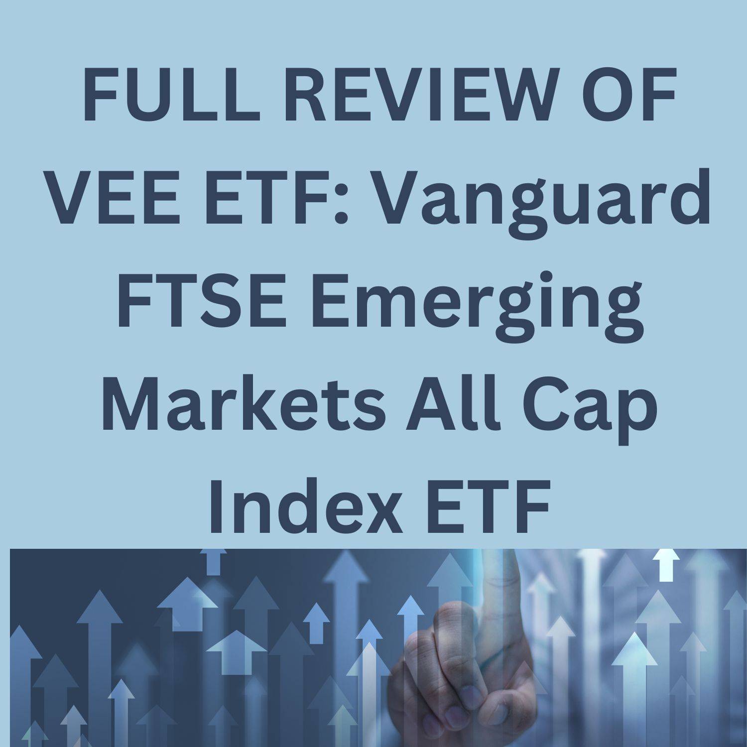Investing in Emerging Markets with VEE ETF: A Comprehensive Review