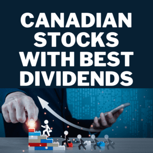 canadian stocks with best dividends