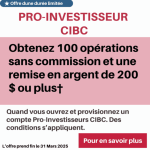 cibc pro investisseur